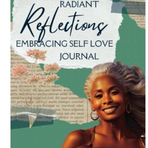 Radiant Reflections: Embracing Self Love Journal